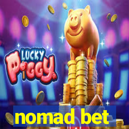 nomad bet